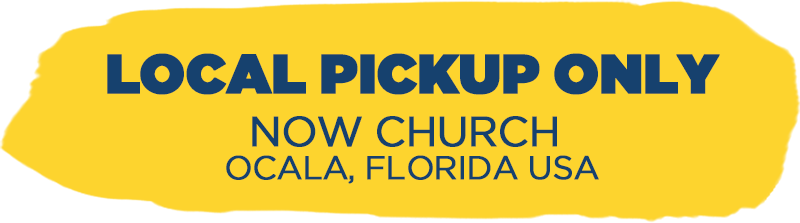 Local Pickup ONLY at NOW Church in Ocala, FL USA
